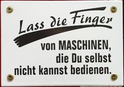 Zeige Details für Lass die Finger von Maschinen... Bild von Lass die Finger von Maschinen...