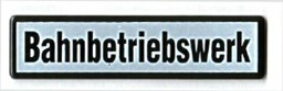 Show details for Plate Bahnbetriebswerk big Picture of Plate Bahnbetriebswerk big