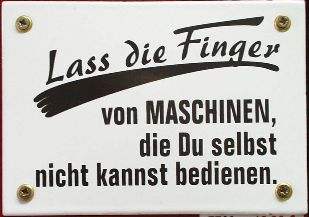 Lass die Finger von Maschinen... Emaille, 17,5 x 12 cm
