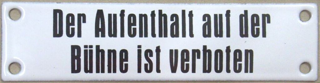 Der Aufenthalt auf der Bühne ist verboten Emaille, 16 x 4 cm